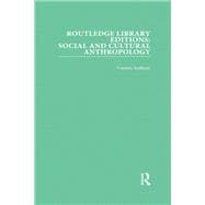 Routledge Library Editions: Social and Cultural Anthropology