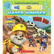 Dino Dig (A Rubble & Crew Water Wonder Storybook)