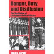 Danger, Duty & Disillusion