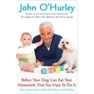 Before Your Dog Can Eat Your Homework, First You Have to DoIt Life Lessons from a Wise Old Dog to a Young Boy