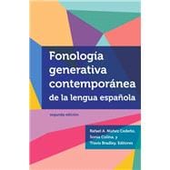 Fonología generativa contemporánea de la lengua española / Contemporary generative phonology of the spanish language