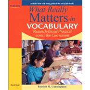 What Really Matters in Vocabulary : Research-Based Practices Across the Curriculum