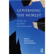 Governing the World?: Cases in Global Governance