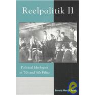 Reelpolitik II Political Ideologies in '50s and '60s Films