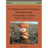 E-Adoption and Technologies for Empowering Developing Countries