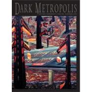 Dark Metropolis : Irving Norman's Social Surrealism
