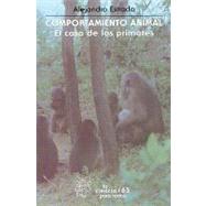 Comportamiento animal/ Animal Behavior: El caso de los primates