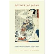 Devouring Japan Global Perspectives on Japanese Culinary Identity