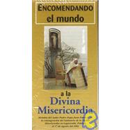 Encomendando el Mundo / Entrusting the World to Divine Mercy