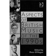 Aspects of British Music of the 1990s