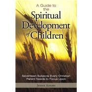 A Guide to the Spiritual Development of Children