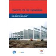 Concrete for Fire Engineering: Proceedings of the International Conference, Dundee, July 2008 (EP 90)