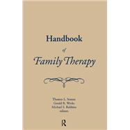 Handbook of Family Therapy: The Science and Practice of Working With Families and Couples