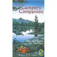 The Camper's Companion Tips and Tales for the Trail