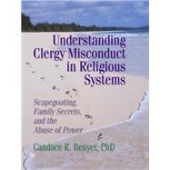 Understanding Clergy Misconduct in Religious Systems