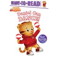 Daniel Can Dance Ready-to-Read Ready-to-Go!