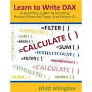 Learn to Write DAX A practical guide to learning Power Pivot for Excel and Power BI