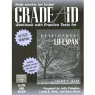 Grade A Workbook with Practice Tests for Berk Development Through the Lifespan Third Edition
