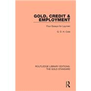 Gold, Credit and Employment: Four Essays for Laymen