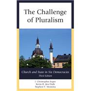 The Challenge of Pluralism Church and State in Six Democracies