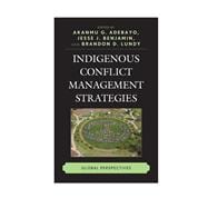 Indigenous Conflict Management Strategies Global Perspectives