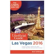 The Unofficial Guide to Las Vegas 2016