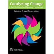 Catalyzing Change in Early Childhood and Elementary Mathematics