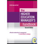 The Higher Education Manager's Handbook: Effective Leadership and Management in Universities and Colleges