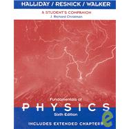 Fundamentals of Physics, 6th Edition, Extended, Chapters 1 - 45 , A Student's Companion, 6th Edition