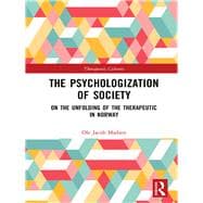 The Unfolding of the Therapeutic: The Cultural Imprint of Psychology in Norway