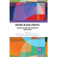 Ageing in the Asia Pacific: Interdisciplinary and Comparative Perspectives