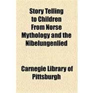 Story Telling to Children from Norse Mythology and the Nibelungenlied