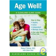 Age Well!: A Cleveland Clinic Guide