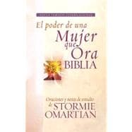 Biblia el poder de una mujer que ora NVI : Oraciones y ayudas de estudio de Stormie Omartian