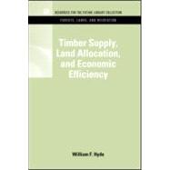 Timber Supply, Land Allocation, and Economic Efficiency