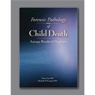 Forensic Pathology of Child Death