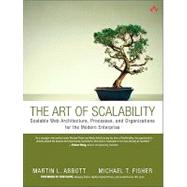 The Art of Scalability Scalable Web Architecture, Processes, and Organizations for the Modern Enterprise