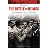 The Battle of Ole Miss Civil Rights v. States' Rights