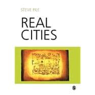 Real Cities : Modernity, Space and the Phantasmagorias of City Life