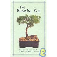 Bonsai Kit No. 11 : Perfect the Ancient Art of Miniature Gardening