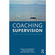 Coaching Supervision: A Practical Guide for Supervisees