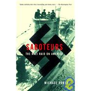 Saboteurs The Nazi Raid on America