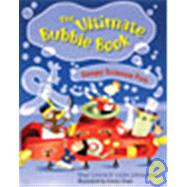 The Ultimate Bubble Book Soapy Science Fun