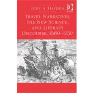Travel Narratives, the New Science, and Literary Discourse, 1569û1750