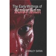The Early Writings of Stanley Satan