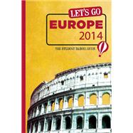 Let's Go Europe 2014 The Student Travel Guide