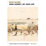 John Aubrey, My Own Life