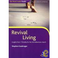 Revival Living : Insights from 1 Timothy for the 3rd Millennium Church