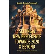 Setting a New Precedence Towards 2020 & Beyond