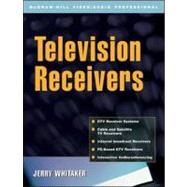 Television Receivers : Digital Video for DTV, Cable, and Satellite